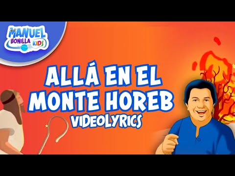 Manuel Bonilla | Allá En El Monte Horeb (VideoLyrics)