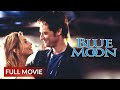 BLUE MOON English Full Movie Drama Movie Hollywood English Movie