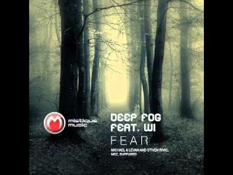 Deep Fog Feat. Wi - Fear (Michael & Levan and Stiven Rivic Remix)