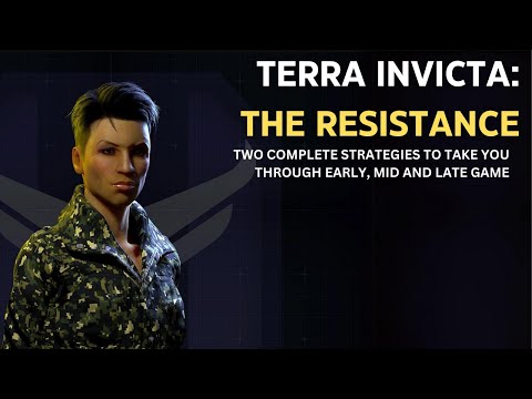 Terra Invicta: Two Complete Gameplan Strategies for The Resistance
