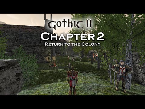 Gothic 2 Night of The Raven Chapter 2 - Return to The Colony