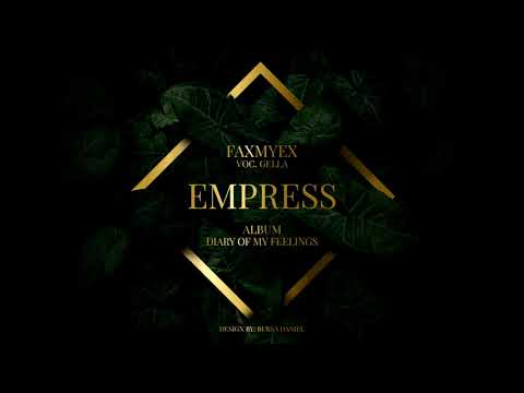 FAXMYEX - EMPRESS (voc. GELLA)