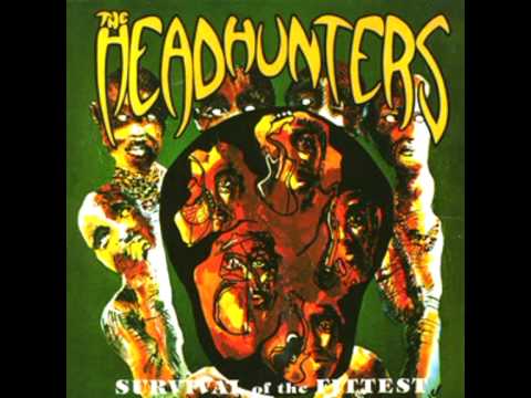 Headhunters - If You've Got it, You'll Get it