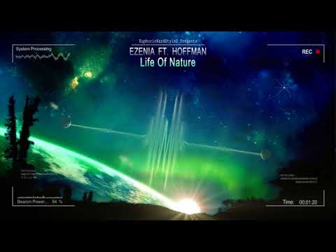 Ezenia ft. Hoffman - Life Of Nature [HQ Free]