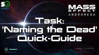 Mass Effect: Andromeda quick-guide Naming the Dead Task all colonist body locations