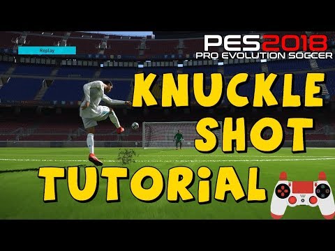 PES 2018 | Knuckle Shot Tutorial