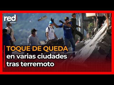 TOQUE DE QUEDA por SAQUEOS en unas ciudades y De La Espriella toma medidas tras temblor en Colombia