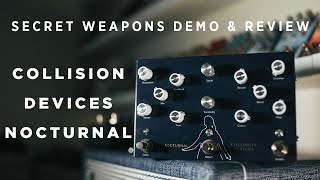 Video thumbnail for LoFi Ambient Goodness - Collision Devices Nocturnal | Secret Weapons Demo & Review by Mark Johnston