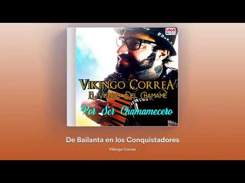 Vikingo Correa - De Bailanta en los Conquistadores