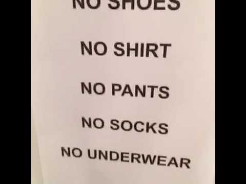 No shoes,no shirt,no pant, no underwear