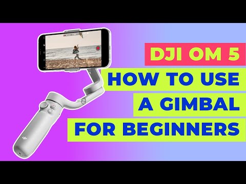 How To Use A Smartphone Gimbal For Beginners | DJI OM 5