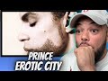 MY GOODNESS FIRST TIME HEARING Prince Erotic City REACTION