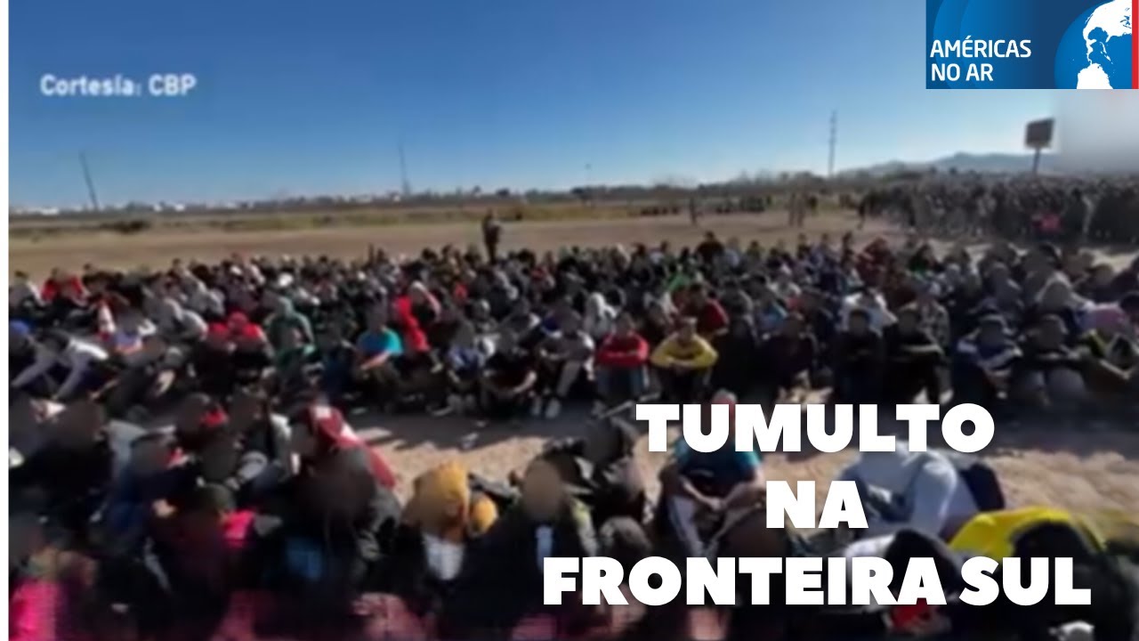 Américas No Ar -19/12/24 -Falsos boatos de que fronteira seria aberta provocam tumulto de imigrantes