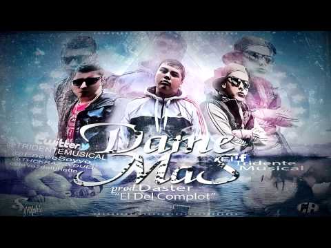 Tridente Musical-Dame Mas Prod.Daster "El Del Complot"