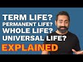 Different Types Of Life Insurance Explained Term Life Whole Life Universal Life Variable Life