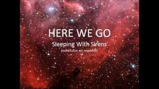 HERE WE GO - Sleeping With Sirens (traducido al español)