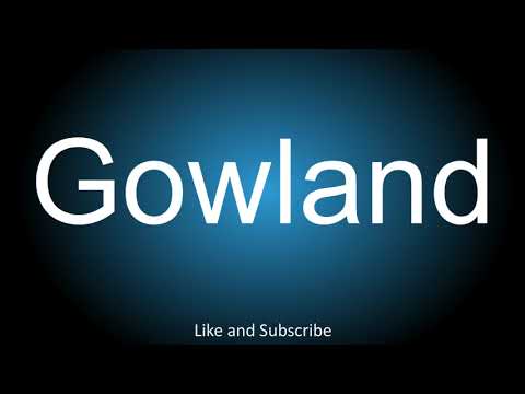 How to correctly pronounce - Gowland.