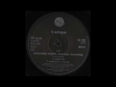 T-Empo ‎– Saturday Night, Sunday Morning (Madhatter's R'n'B Mix)