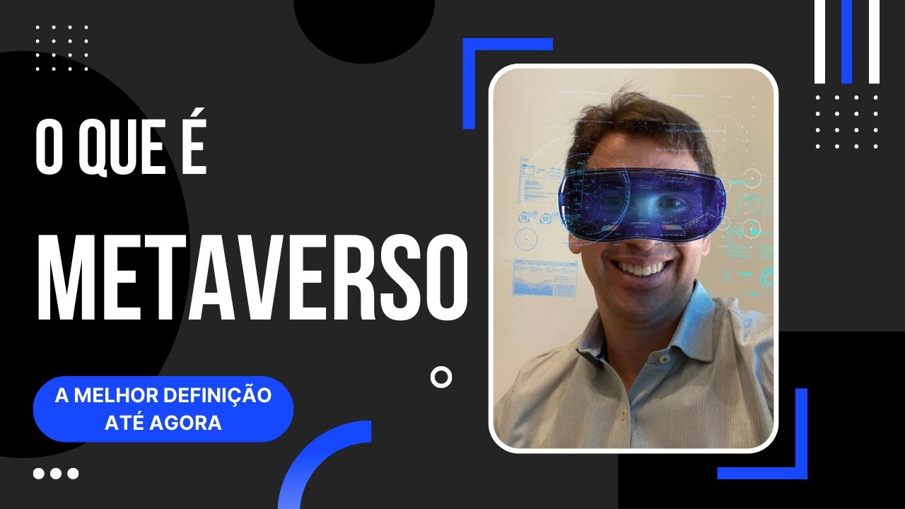 Metaverso - o que é? A melhor explicação até agora