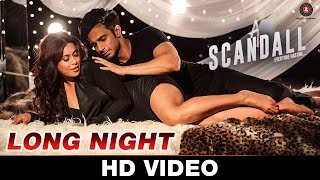 Long Night - A Scandall | Shivangi Bhayana, Ikka & Arko | Reeth Mazumder & Johny Baweja | Hot Video