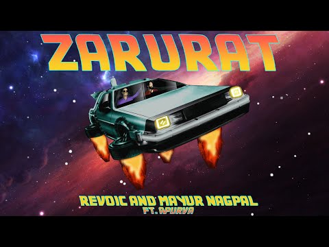 Revoic & Mayur Nagpal - Zarurat (Ft. Apurva)
