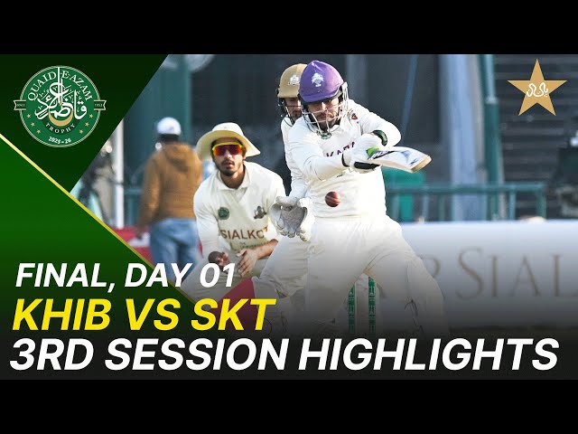 3rd Session Highlights | Quaid-e-Azam Trophy 2025-26 Final | Karachi Blues vs Sialkot | M2P1K