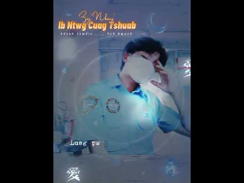 Nkauj tu siab --- Ib Ntwg Cua tshuab ___ Celena Lor Ft--- keeneng Vaj+( Khánh Jombie) +