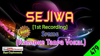 Download lagu [❤NEW-1st Recording] Sejiwa by Spring [Original Audio-HQ] | Karaoke Tanpa Vokal mp3