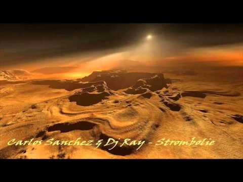 Carlos Sanchez & Dj Ray - Strombolie
