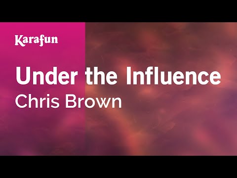 Under the Influence - Chris Brown | Karaoke Version | KaraFun