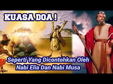 THE POWER OF PRAYER AS EXEMPLIFIED BY THE PROPHET ELIJAH AND THE PROPHET MOSES.