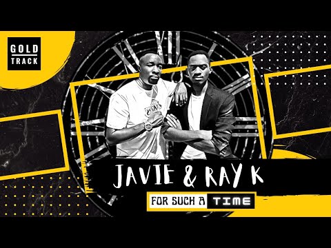 For Such A Time - Javie ft Ray K