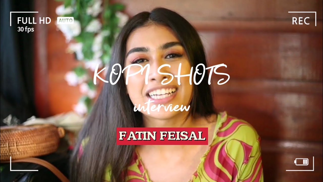 KOPI SHOTS interview | Fatin Feisal