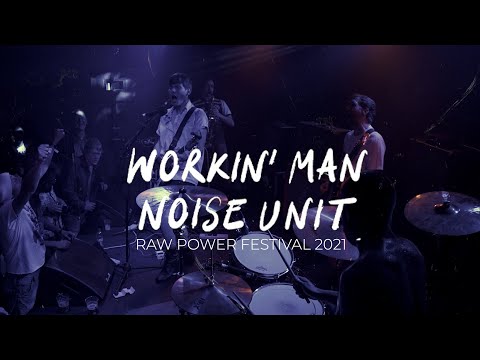 Workin' Man Noise Unit - Live at Raw Power 2021