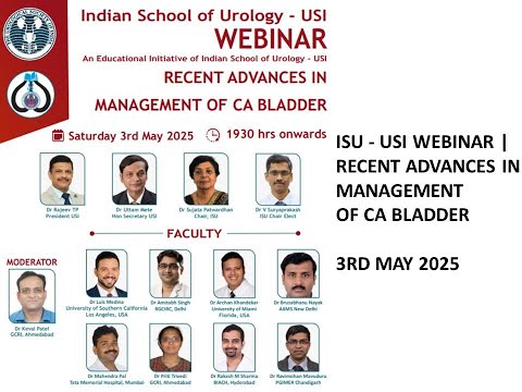ISU - USI Webinar | Recent advances in management of CA Bladder-3rd May 2025
