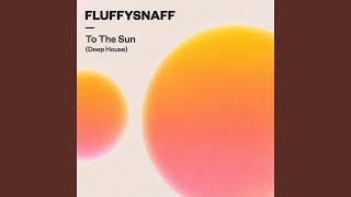 To The Sun - Deep House To The Sun - Deep House
