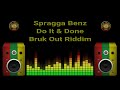 Spragga Benz  - Do It & Done (Bruk Out Riddim)