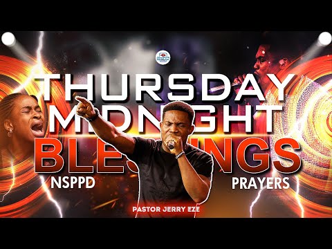 THURSDAY MIDNIGHT BLESSINGS 27th February, 2025 | PASTOR JERRY EZE | NSPPD PRAYERS