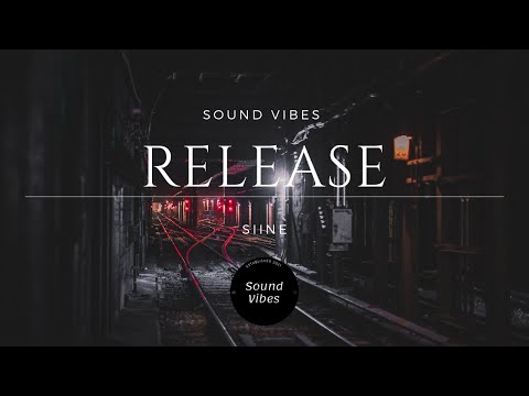 Release - Siine (Sound Vibes Lyrics)(Darkness)