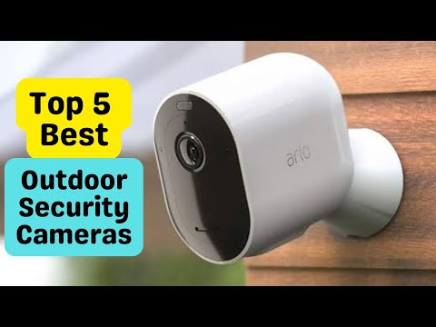 Top 5 Best Outdoor Security Cameras