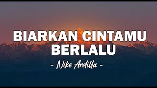 Download lagu Nike Ardilla - Biarkan Cintamu Berlalu mp3