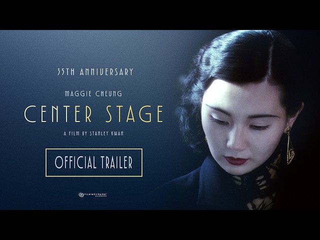 Center Stage (1991) | 4K Restoration Trailer | Stanley Kwan