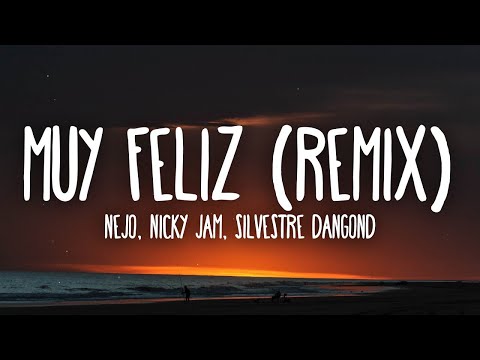 Ñejo x Nicky Jam x Silvestre Dangond   Muy Feliz Remix 1 hour lyrics