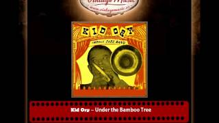Kid Ory – Under the Bamboo Tree