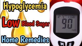 Home Remedies For Low Blood Sugar | What To Do When Blood Sugar Is Low | Cure For Hypoglycemia |