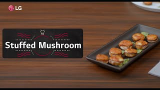 How To Make Stuffed Mushroom | LG Microwave Cooking Classes | LG India