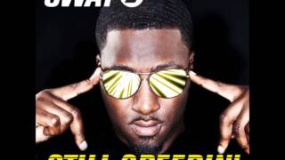 Sway - Still Speedin'
