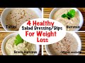4 Healthy Dips / Salad Dressings Recipe | How to make Tahini, Hummus at home | weight loss recipe