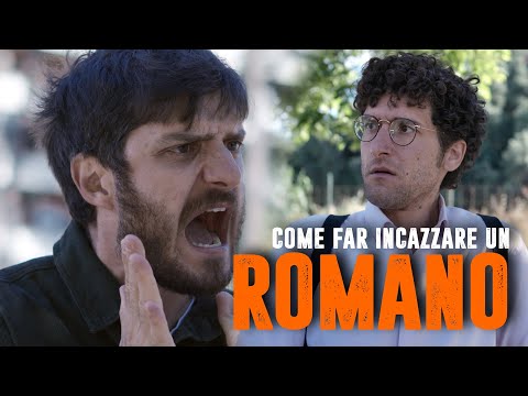 HOW TO MAKE A ROMAN PISS OFF