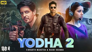 Download lagu YODHA 2 | Sidharth Malhotra & Raashii Khanna | Hindi Movie | Latest Bollywood Full Action Movie 2025 mp3
